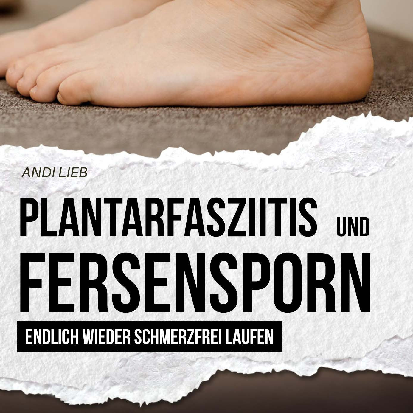 Plantarfasziitis & Fersensporn Guide